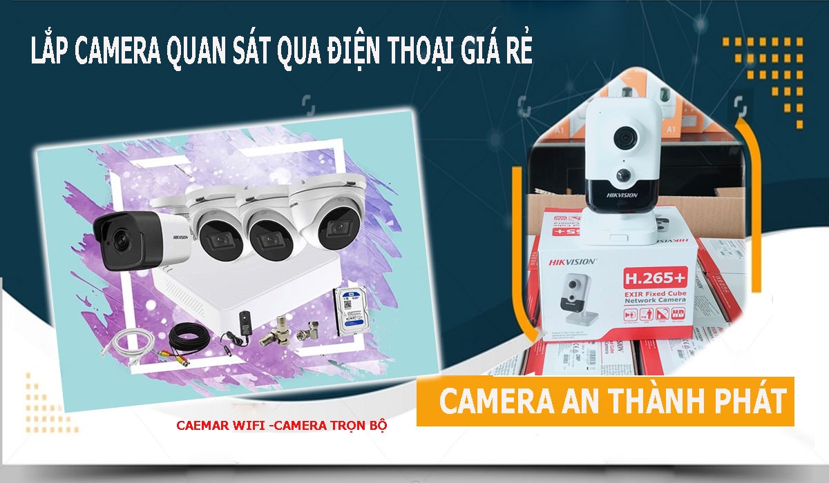 lắp camera quan sát trọn bộ giám sát qua điện thoại